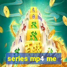 series mp4 me